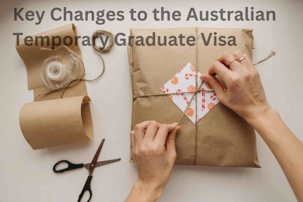 Key Changes to the Australian Temporary Graduate Visa